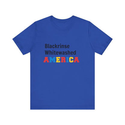 Blackrinse Whitewashed America