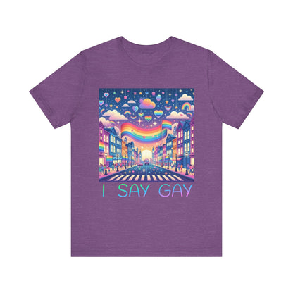 I Say Gay Tee