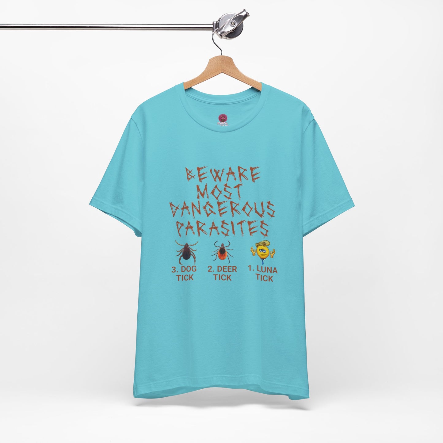 Funny Unisex Tee - 'Beware of Most Dangerous Parasites'