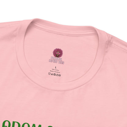 Funny Pride T-Shirt: "That Biatch Got Me Evicted From the Garden of Eden" Unisex Jersey Tee
