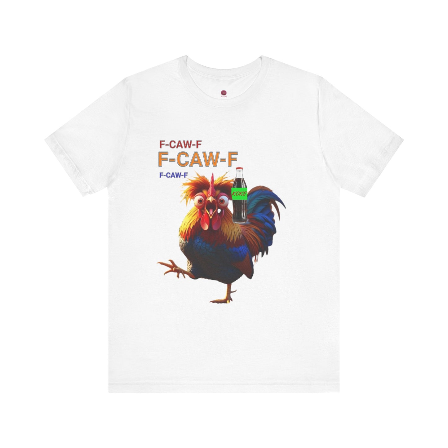 Funny Rooster Graphic Tee – 'F-CAW-F' Rooster with Soda Bottle