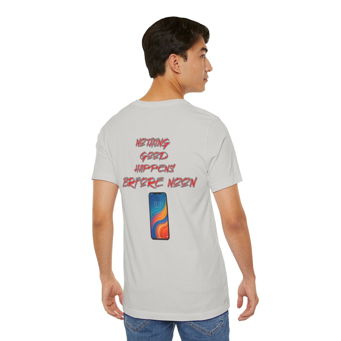 Nothing Good Happens Before Noon, Back Print Unisex Tee  | Casual Wear, Gift for Friends, Birthday Tee, Everyday Comfort