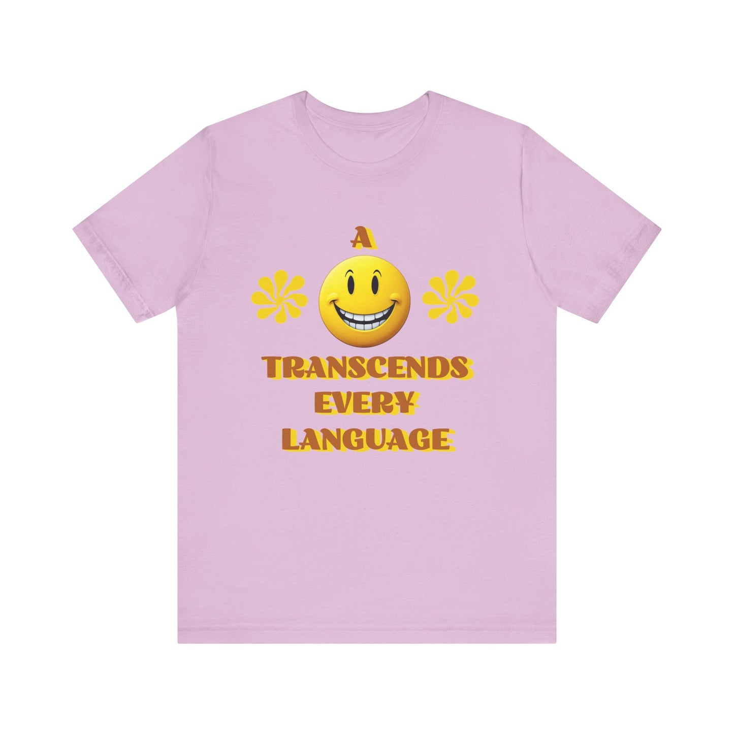 A Smile Transcends Every Language Tee