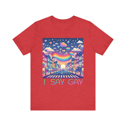 I Say Gay Tee