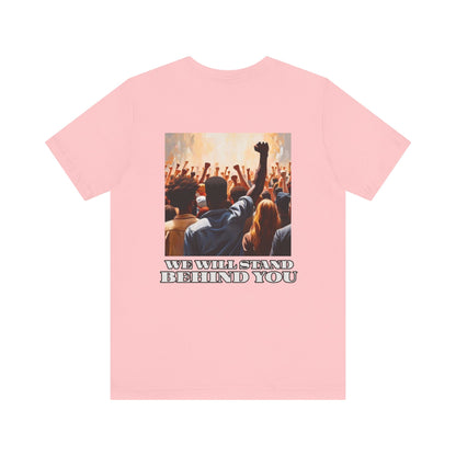Empowerment Joins Unisex Tee - "Stand Up" & "We Will Stand Behind You" Back & Front