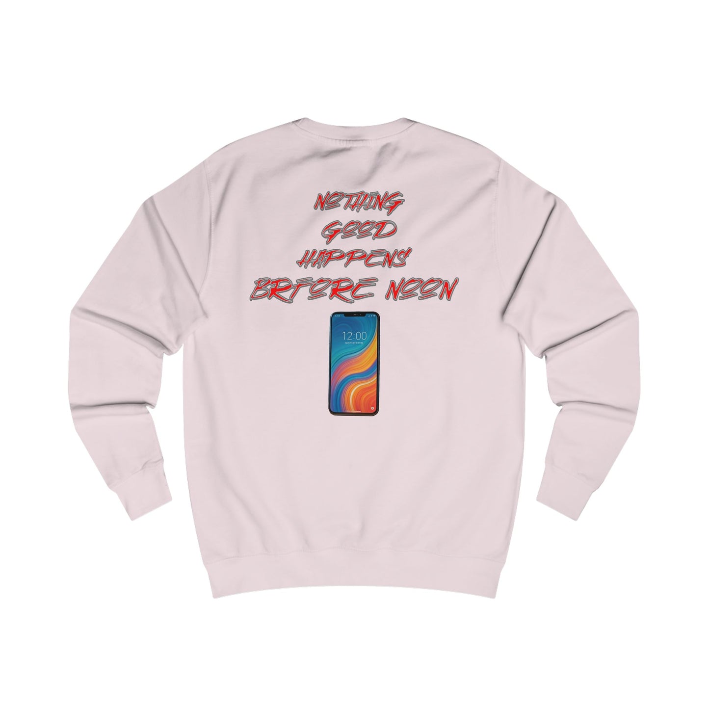 Nothing Good Happens Before Noon, Back Print Sweatshrt  | Casual Wear, Gift for Friends, Birthday Top, Everyday Comfort