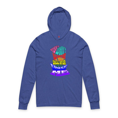 Colorful Front and Back Graphic Pride Unisex Long Sleeve Hooded Tee- Why? You Support "a man"" Statement Shirt