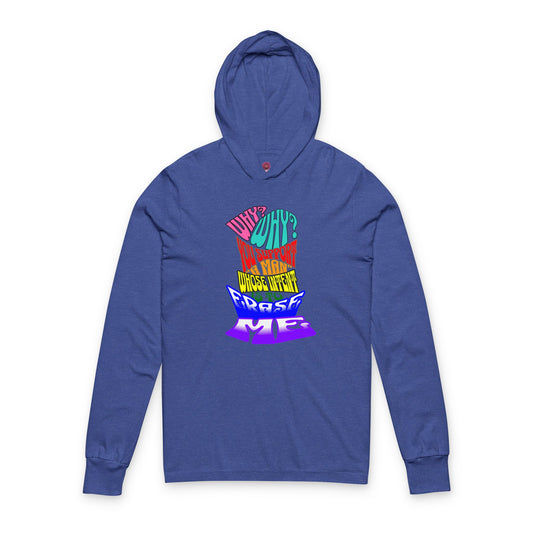 Colorful Front and Back Graphic Pride Unisex Long Sleeve Hooded Tee- Why? You Support "a man"" Statement Shirt