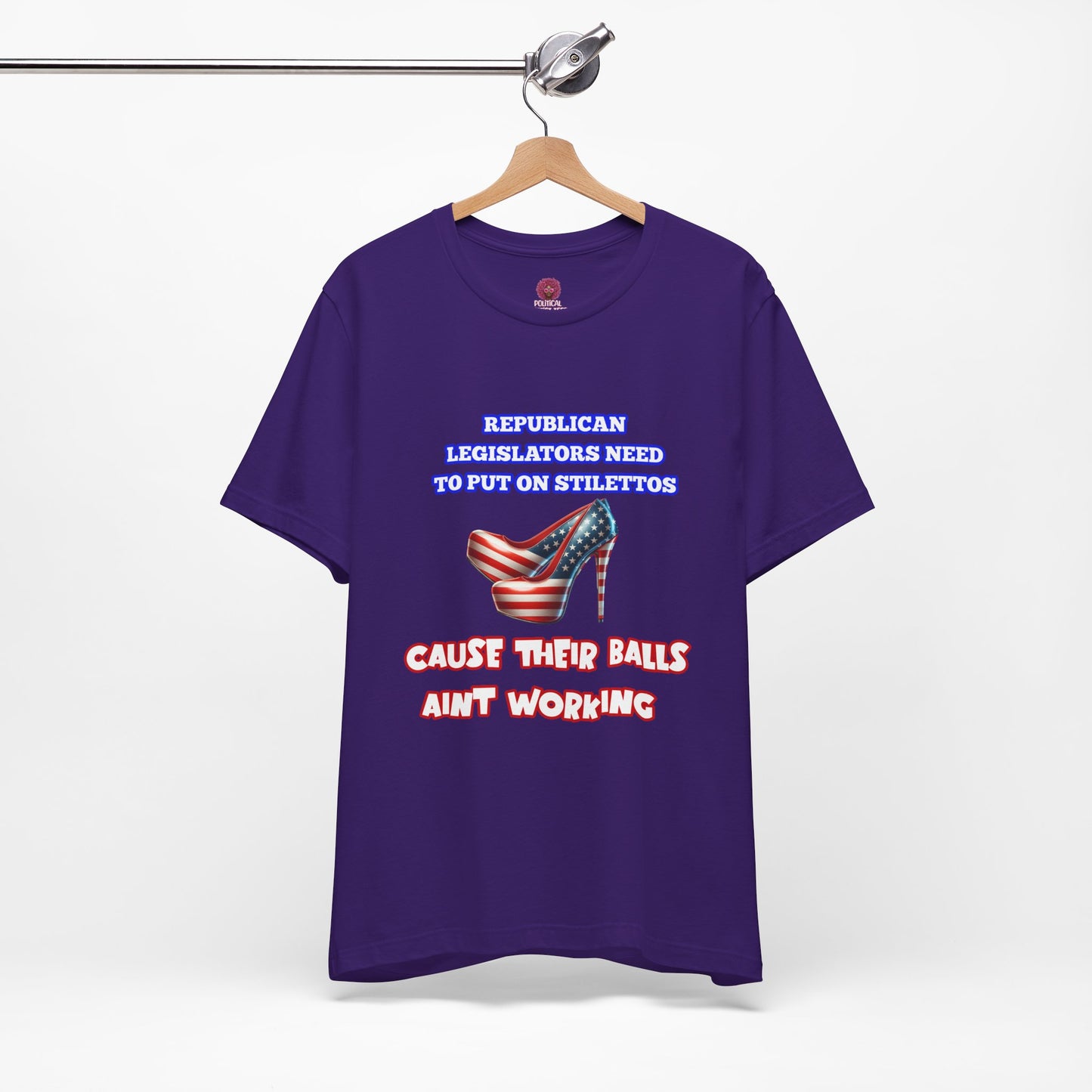 Political Humor Graphic Tee - "Cause Their Balls Ain't Working"