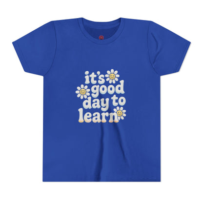Youth Short Sleeve Tee - It's a Good Day to Learn, Kids Casual Shirt, Back to School Tee, Children's Gift
