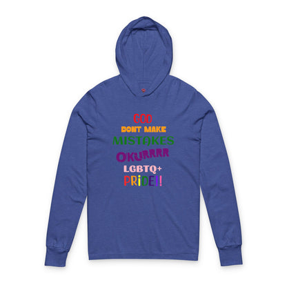 Pride Statement - "God Don't Make Mistakes, Okurrr!" - Unisex Long Sleeve Hooded Tee