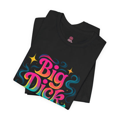 Big Dick Energy Unisex Jersey Tee - Fun Graphic Tee for Parties, Gifts, Birthdays, Casual Wear, Self-Expression