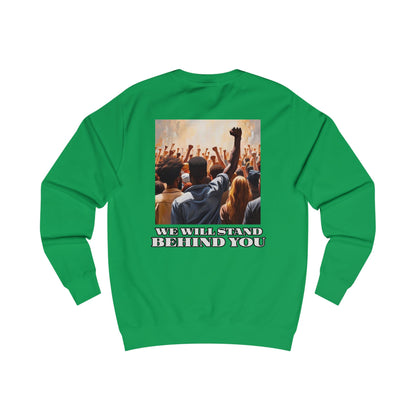Empowerment Joins Unisex Sweatshirt - "Stand Up" & "We Will Stand Behind You" Back & Front