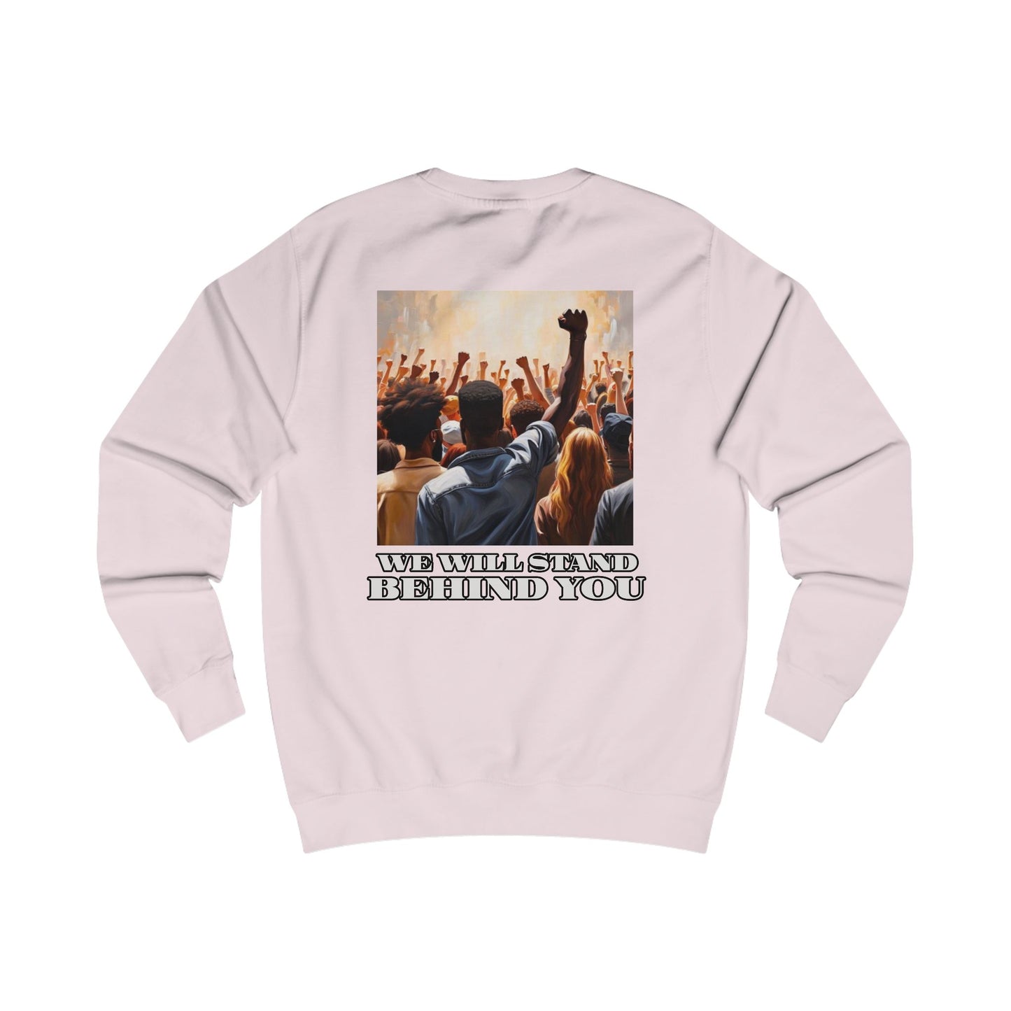 Empowerment Joins Unisex Sweatshirt - "Stand Up" & "We Will Stand Behind You" Back & Front