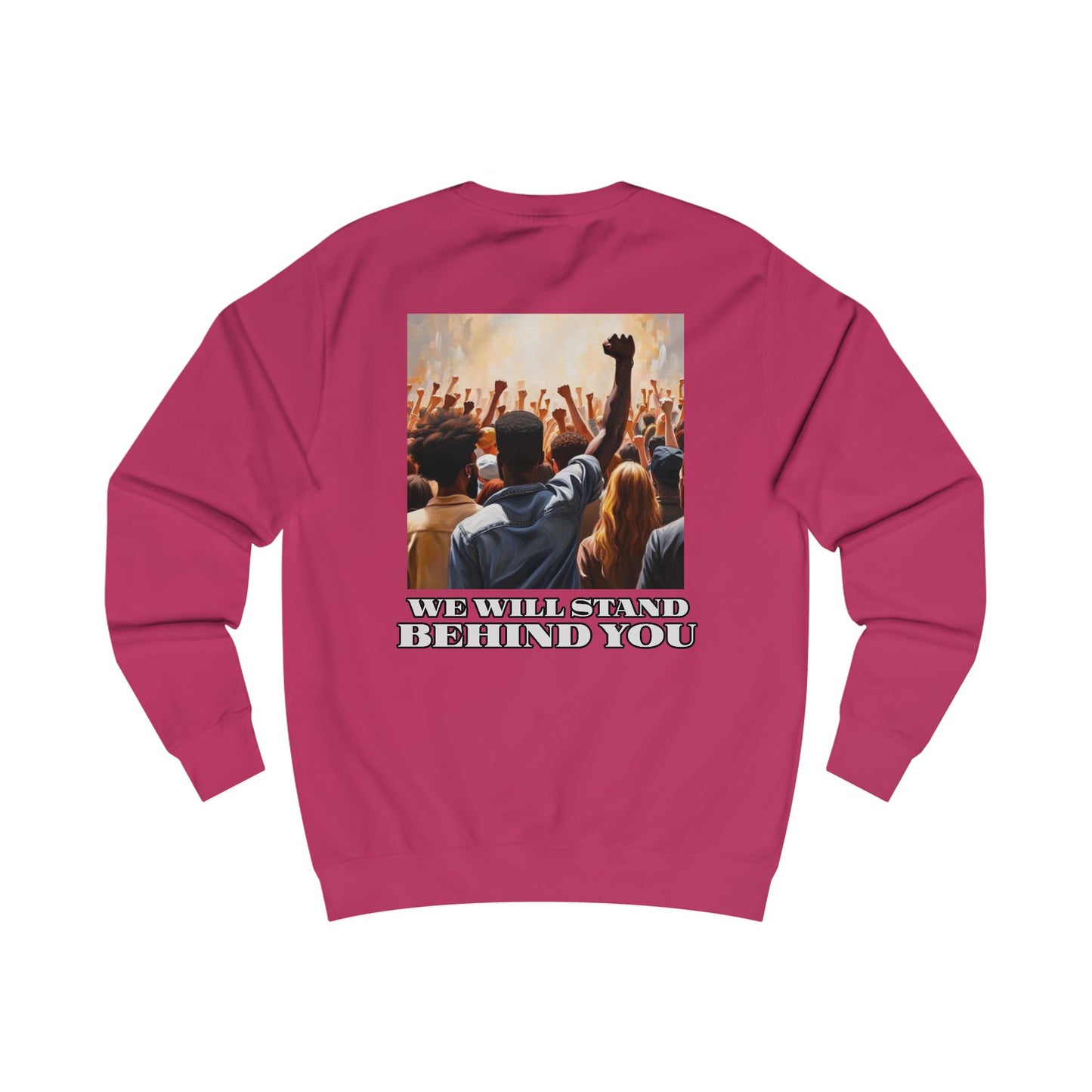Empowerment Joins Unisex Sweatshirt - "Stand Up" & "We Will Stand Behind You" Back & Front