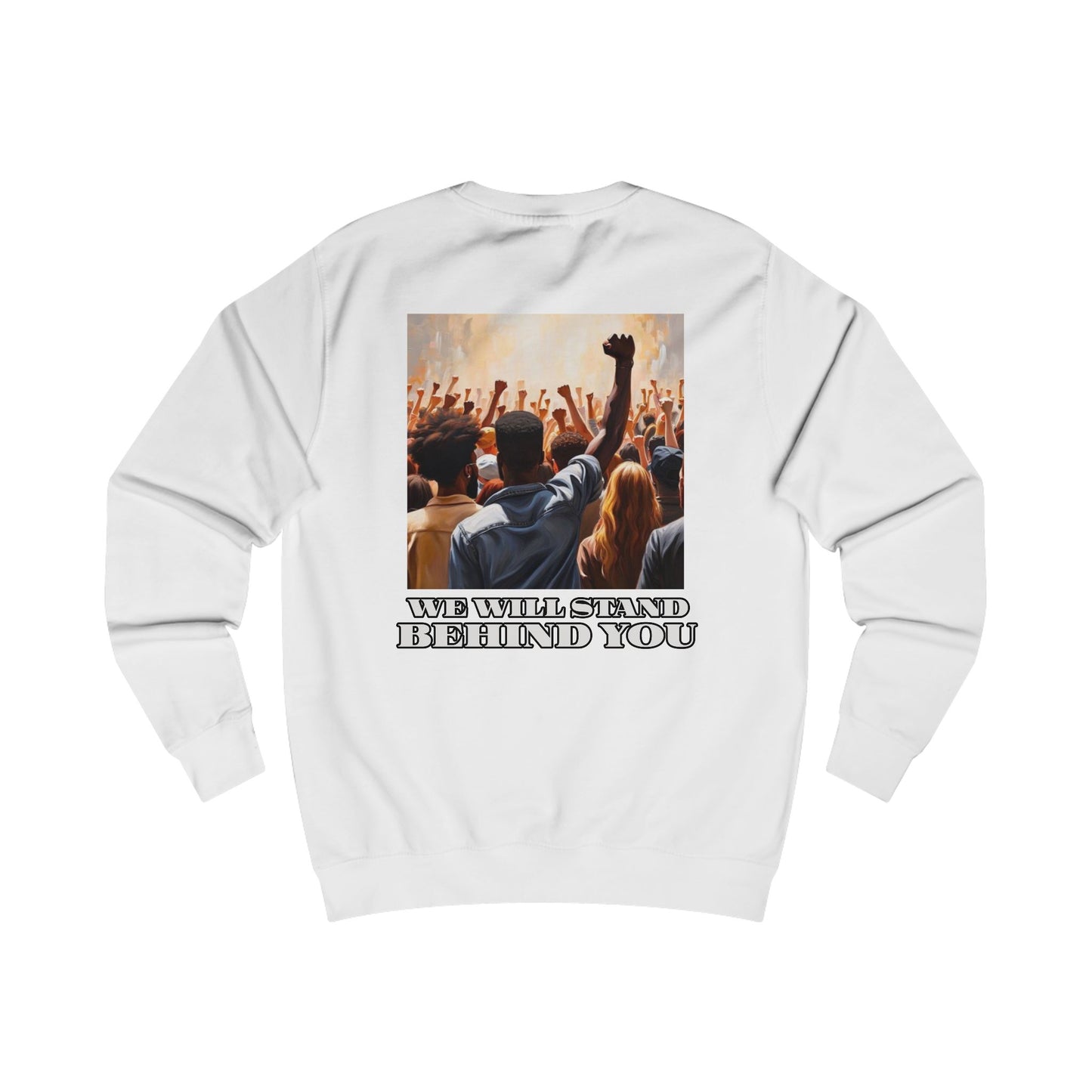 Empowerment Joins Unisex Sweatshirt - "Stand Up" & "We Will Stand Behind You" Back & Front