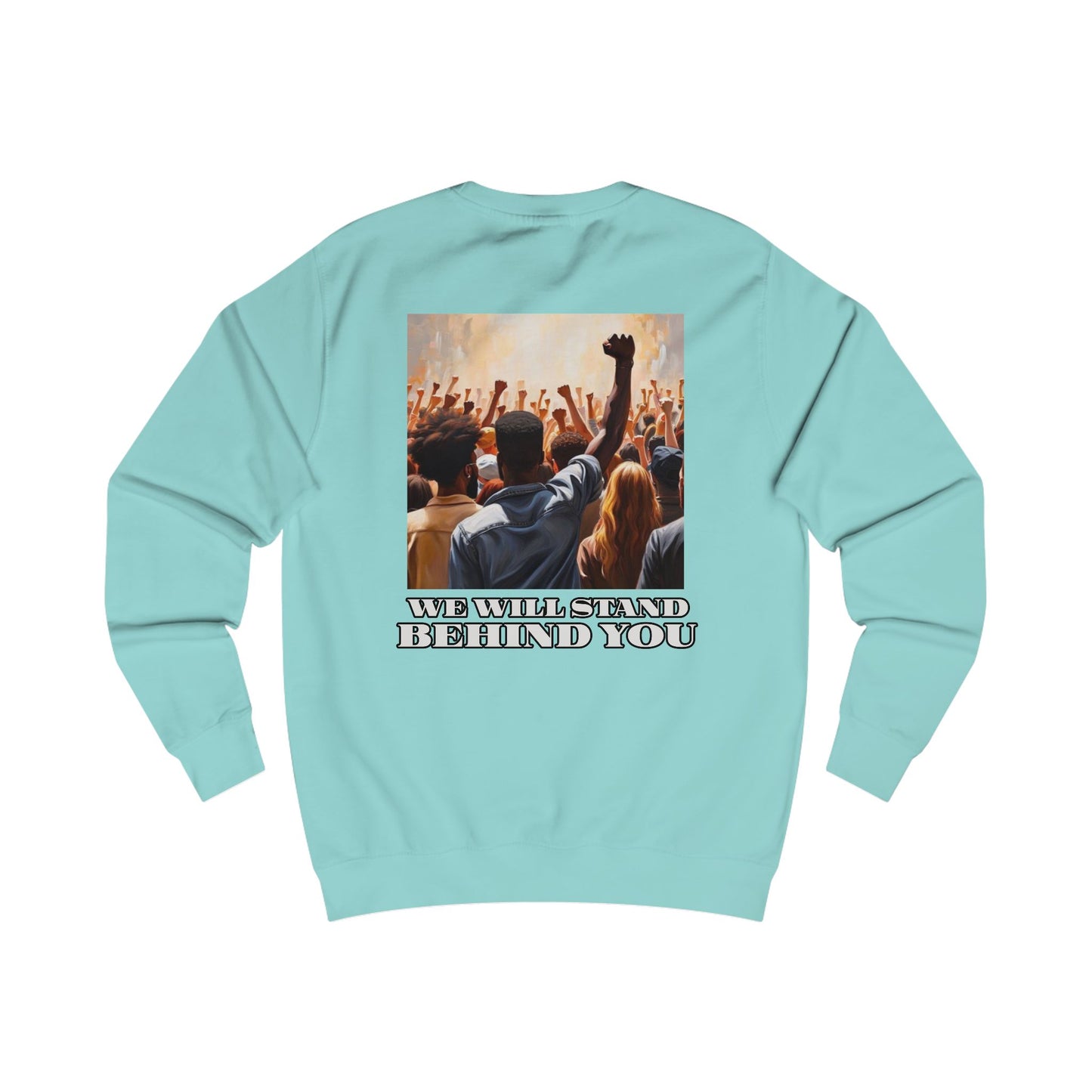 Empowerment Joins Unisex Sweatshirt - "Stand Up" & "We Will Stand Behind You" Back & Front
