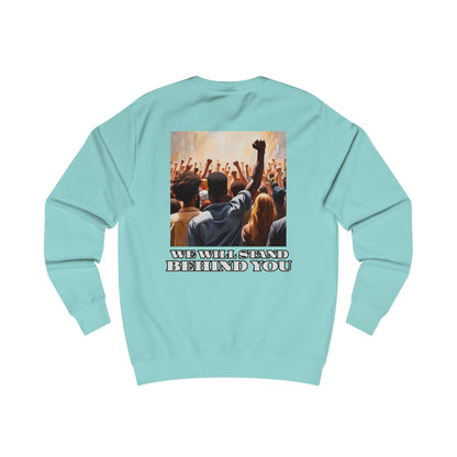 Empowerment Joins Unisex Sweatshirt - "Stand Up" & "We Will Stand Behind You" Back & Front