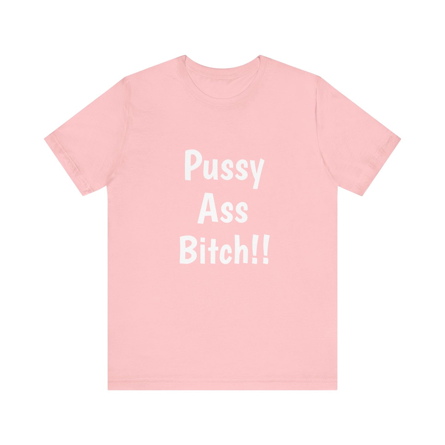Big Pussy Ass Bitch!!