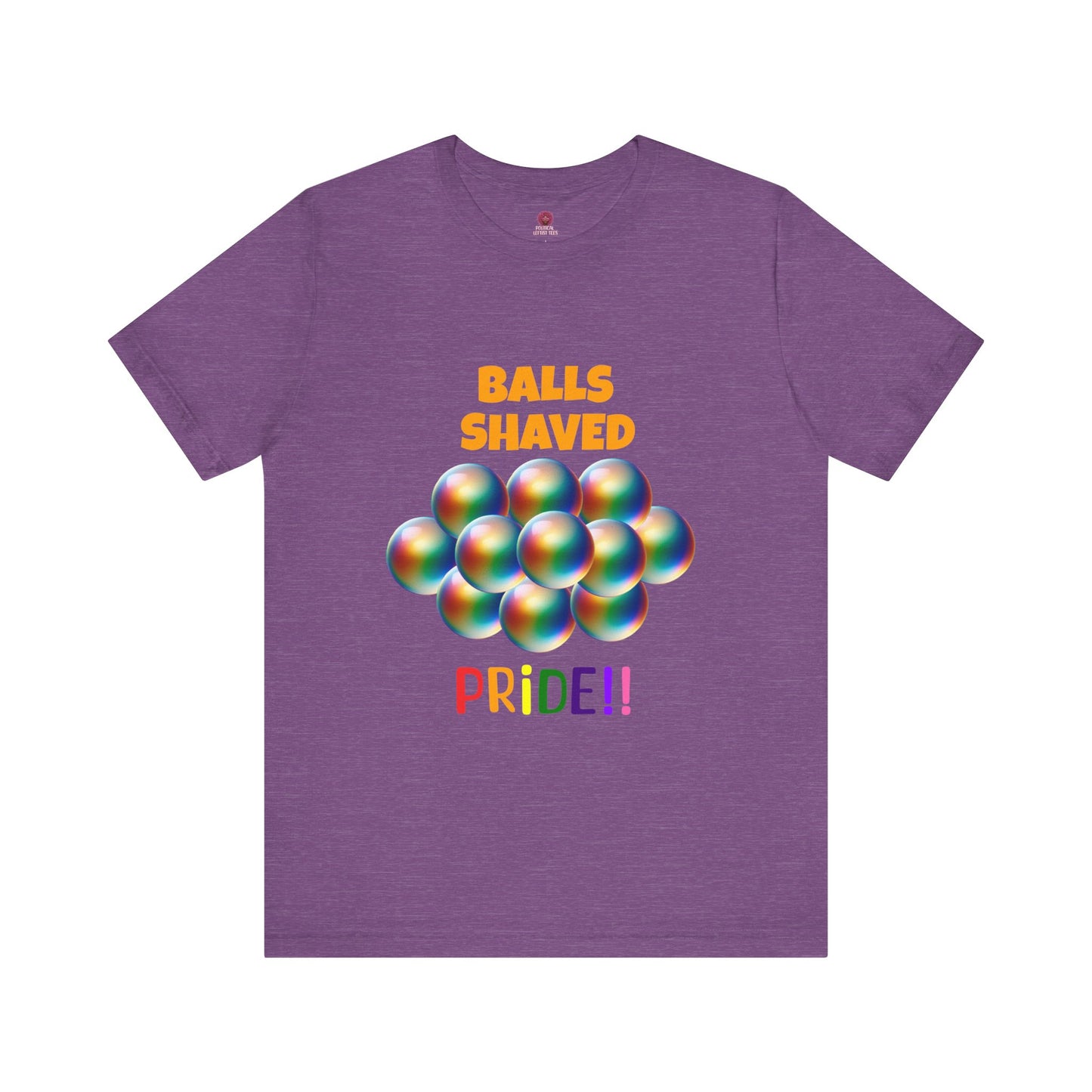 Humorous Pride Short Sleeve Tee - Balls Shaved