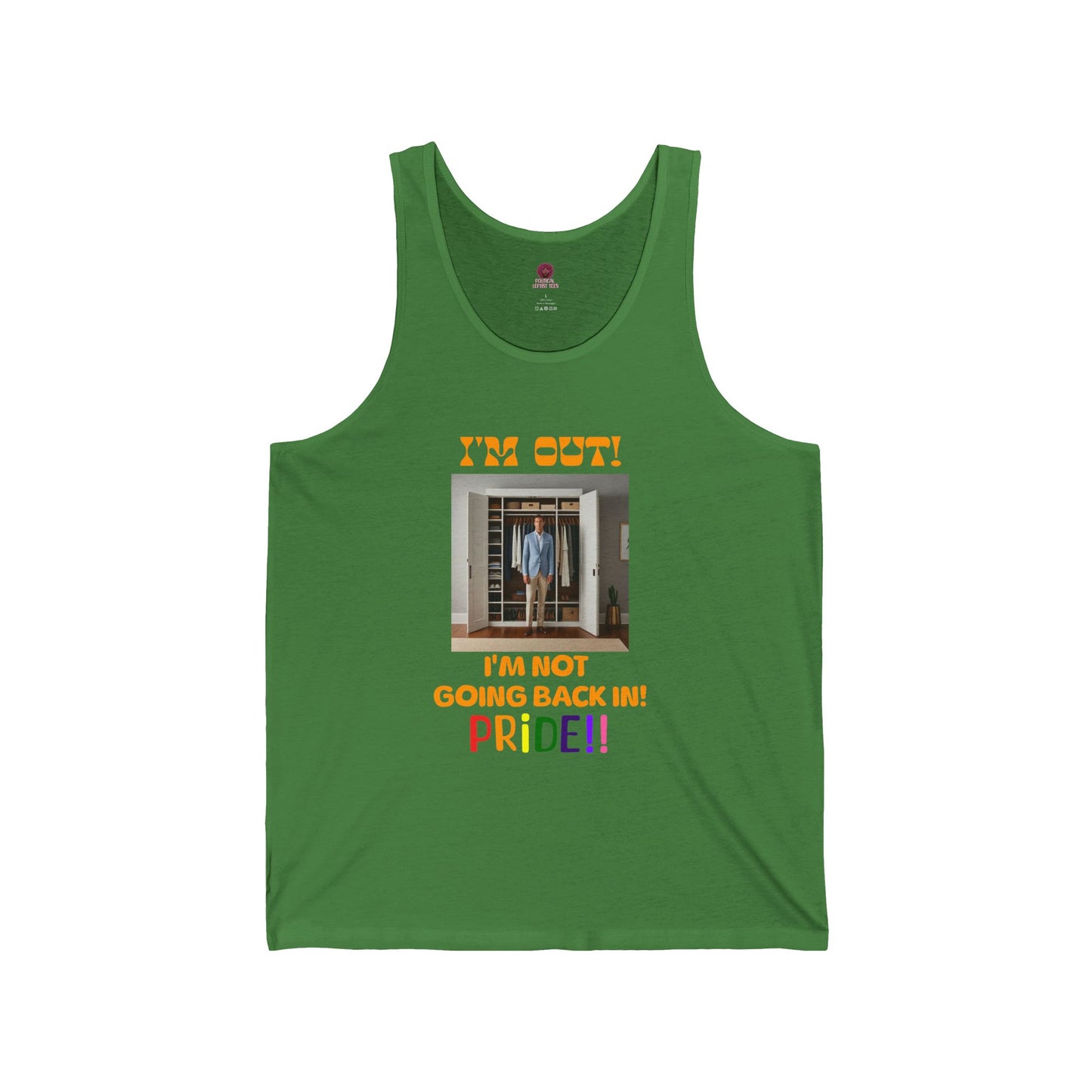 Pride Celebration Unisex Tank Top- "I'm Out! I'm Not Going Back In!"