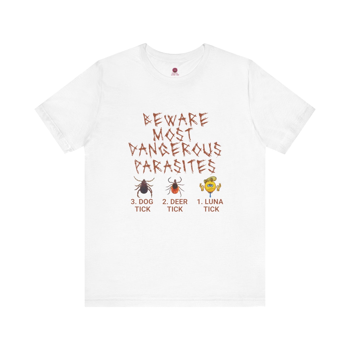 Funny Unisex Tee - 'Beware of Most Dangerous Parasites'