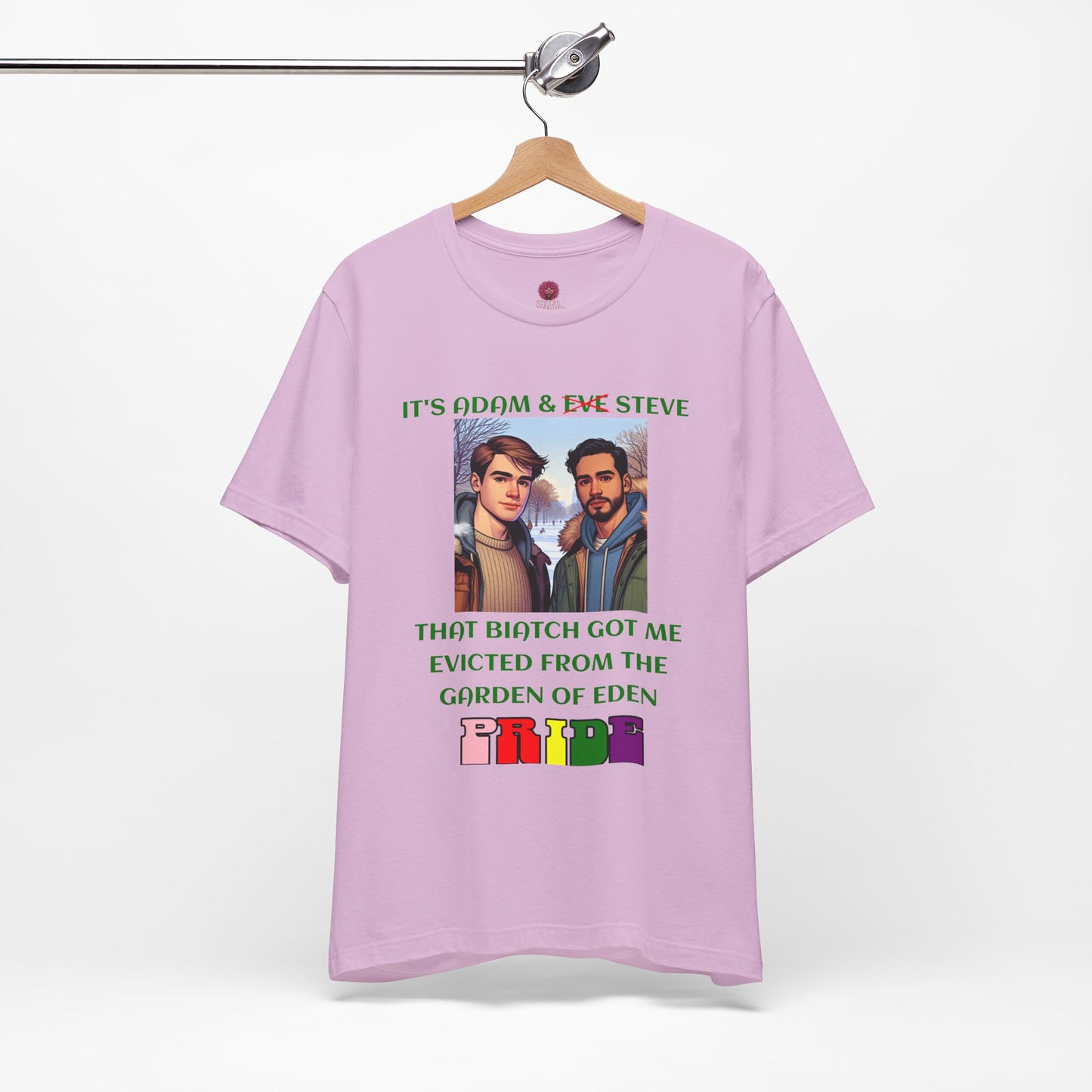 Funny Pride T-Shirt: "That Biatch Got Me Evicted From the Garden of Eden" Unisex Jersey Tee