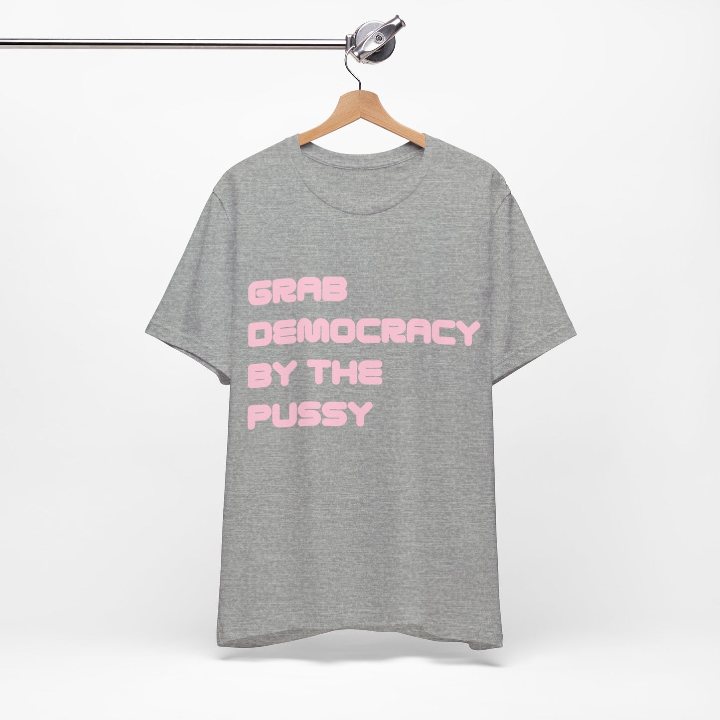 Grab Democracy By The Pussy