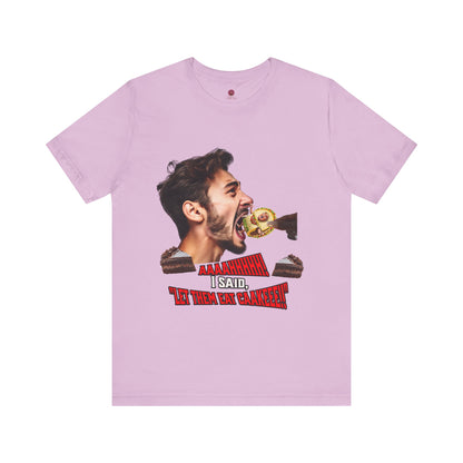 Funny Let Them Eat Cake Tee, Unisex Jersey T-Shirt, Humorous Gift