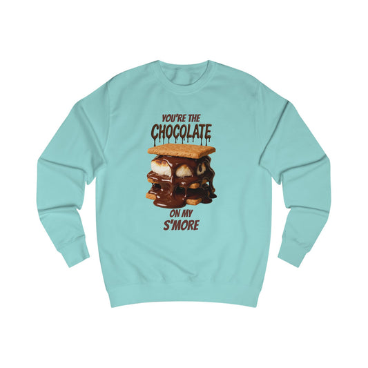 You're the Chocolate On My S'more Unisex Sweatshirt | Gift for Foodies, or Campfire Nights