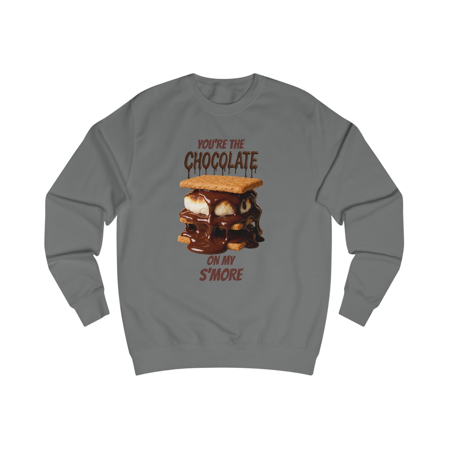 You're the Chocolate On My S'more Unisex Sweatshirt | Gift for Foodies, or Campfire Nights