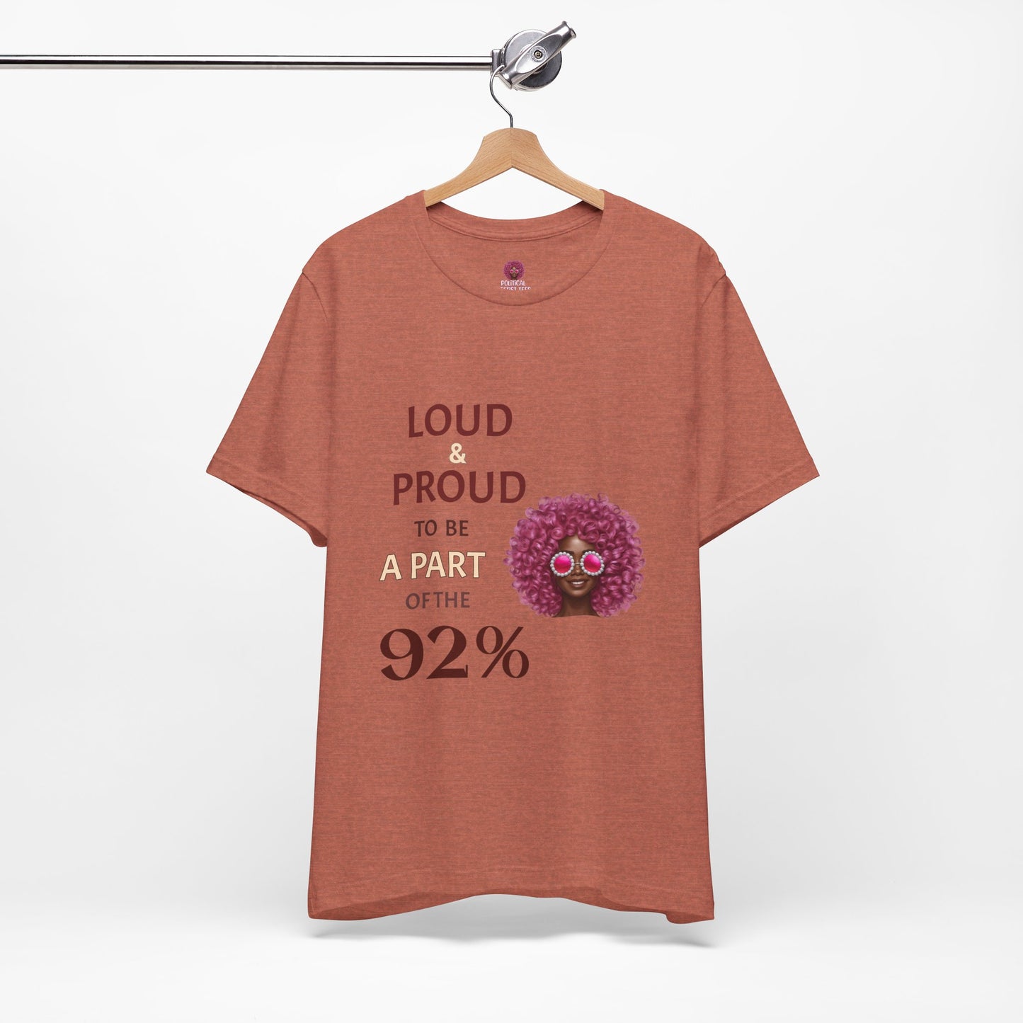Loud & Proud 92% Unisex Short Sleeve Tee