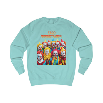 Funny Taco Administration Clown, Unisex Graphic Sweatshirt