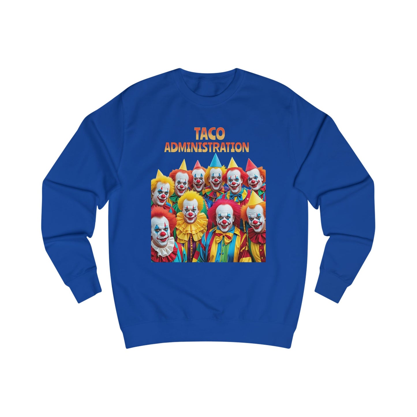 Funny Taco Administration Clown, Unisex Graphic Sweatshirt