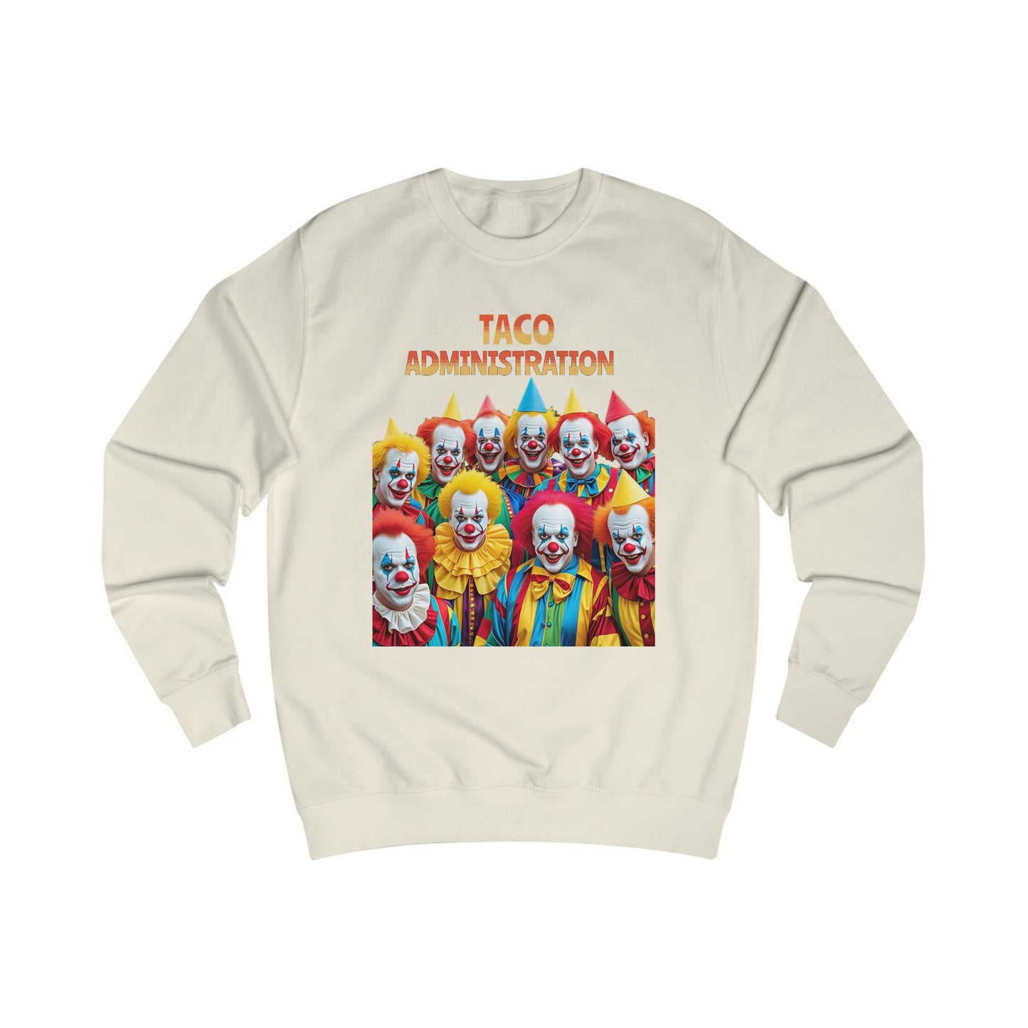 Funny Taco Administration Clown, Unisex Graphic Sweatshirt