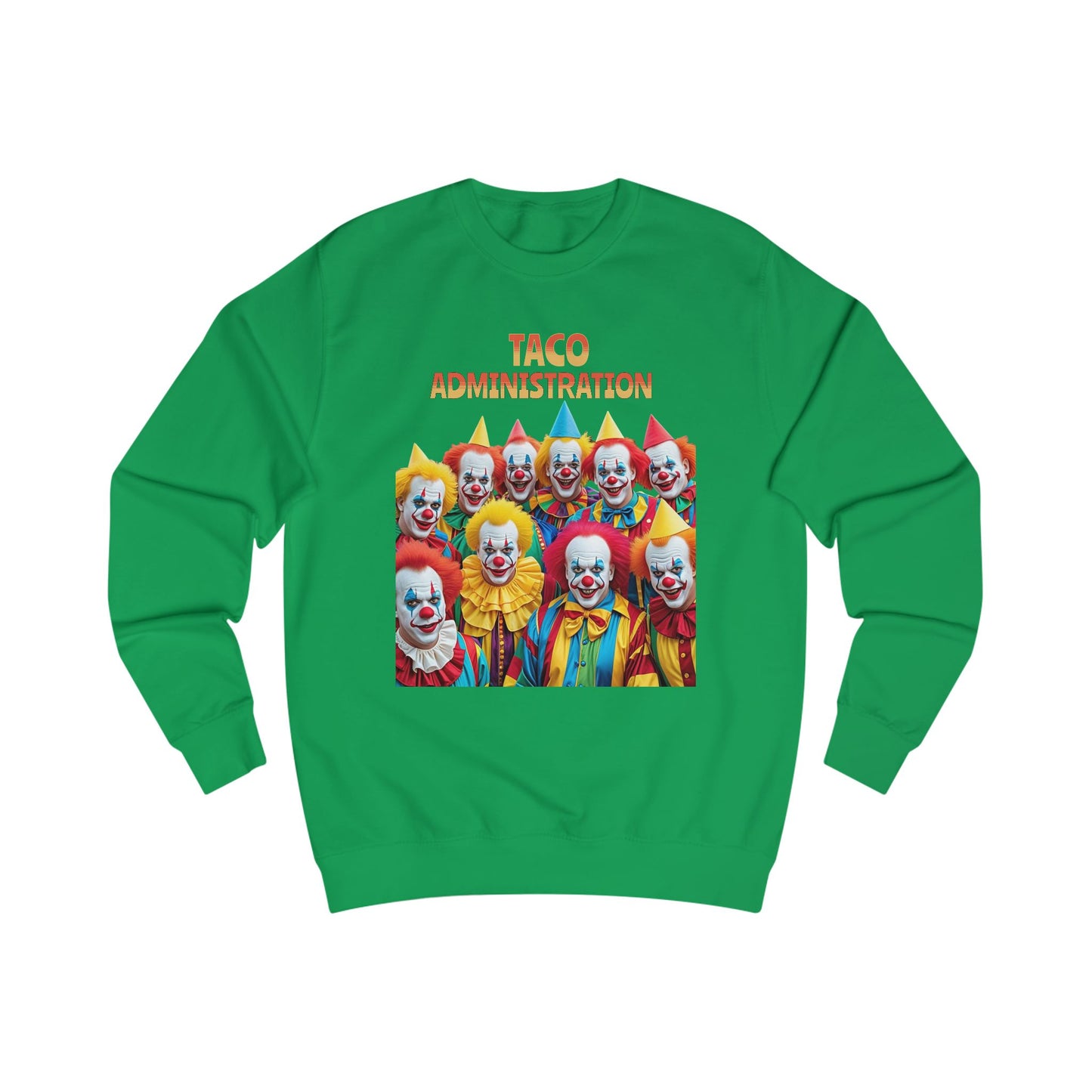 Funny Taco Administration Clown, Unisex Graphic Sweatshirt
