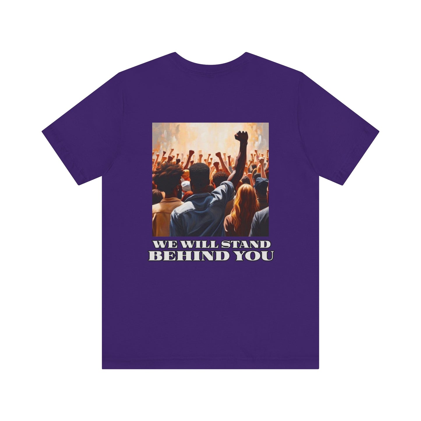 Empowerment Joins Unisex Tee - "Stand Up" & "We Will Stand Behind You" Back & Front