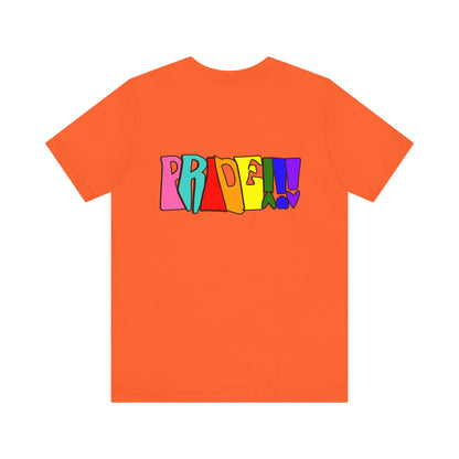 Colorful Front and Back Graphic Pride Unisex Tee - Why? You Support "a man"" Statement Shirt