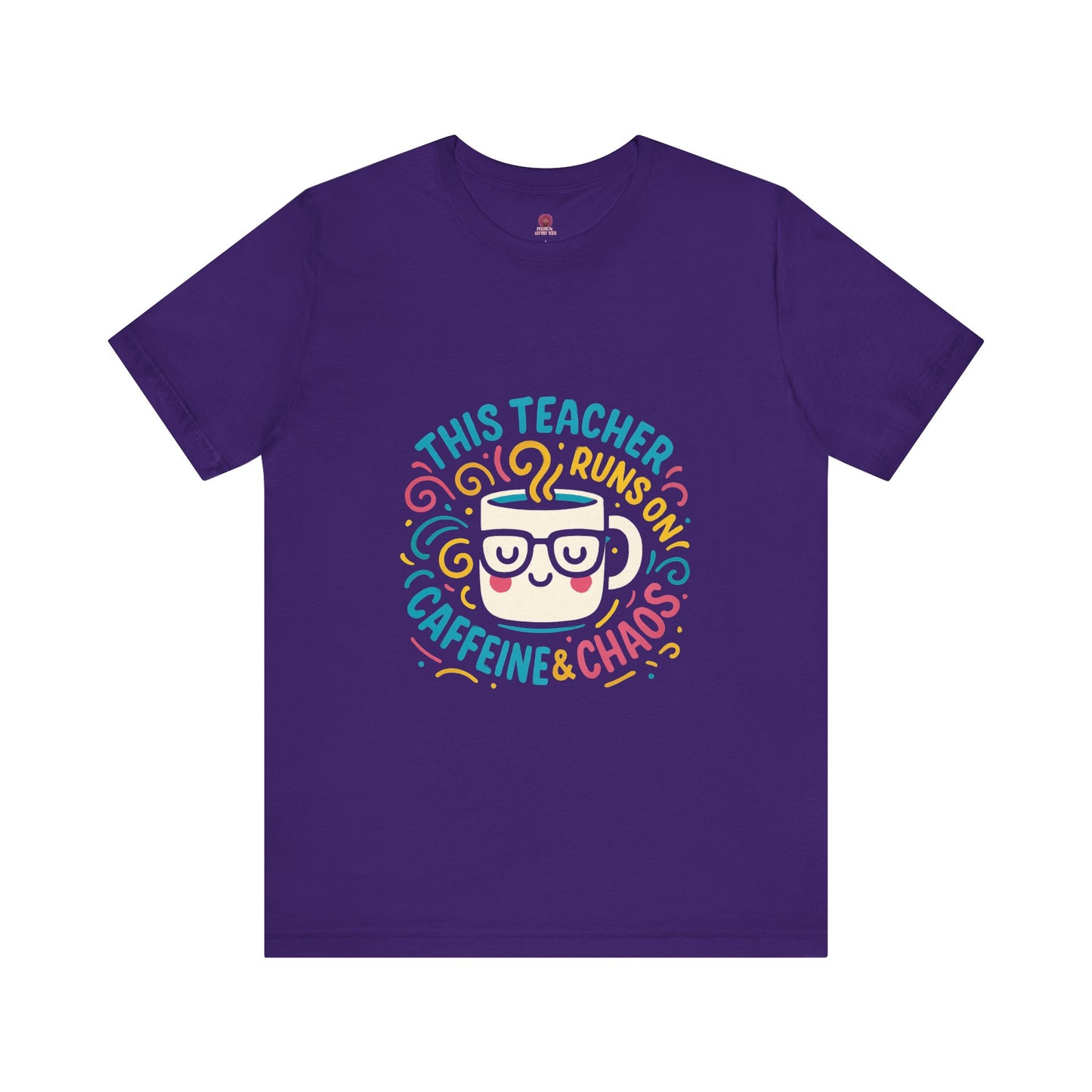 Funny Teacher Tee, Runs on Caffeine & Chaos, Gift for Educators, Classroom Humor T-Shirt, Teacher Appreciation Day