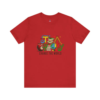 Teacher's Change the World Tee, Inspirational T-Shirt, Gift for Educators, Back to School