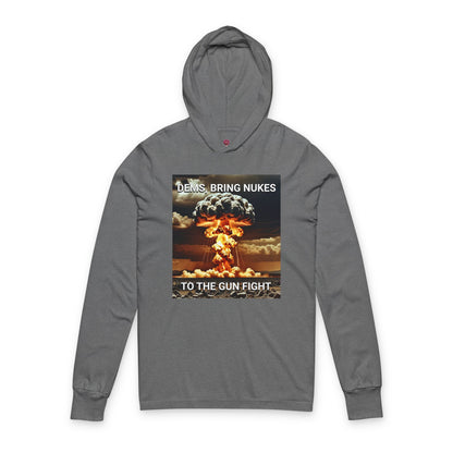 Unisex Graphic Long Sleeve Hooded Tee - Dems Bring Nukes to the Gun Fight - Funny Political T-Shirt, Gift for Democrats