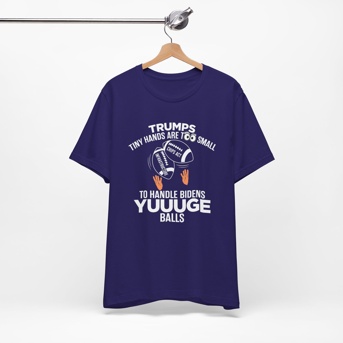 Trumps Tiny Hands Too Small Biden's Yuuuge Balls Tee