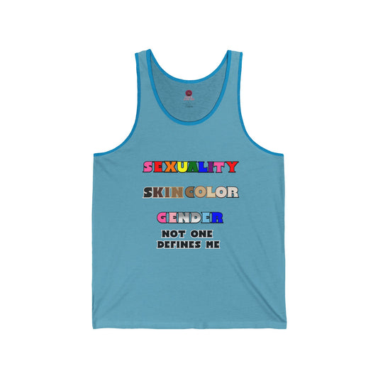 Sexuality, Skin Color, Gender Not One Defines Me, Inclusive Fashion, Pride Unisex Tank Top