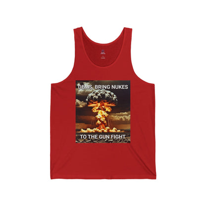 Unisex Graphic Tank Top - Dems Bring Nukes to the Gun Fight - Funny Political T-Shirt, Gift for Democrats