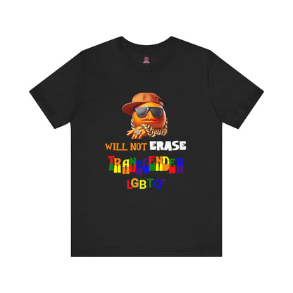 The Orange Man Wil Not Erace Transgender  Unisex T-Shiet