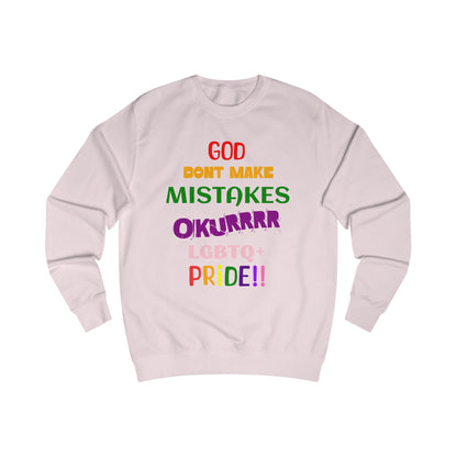 Pride Statement - "God Don't Make Mistakes, Okurrr!" - Unisex Sweatshirt