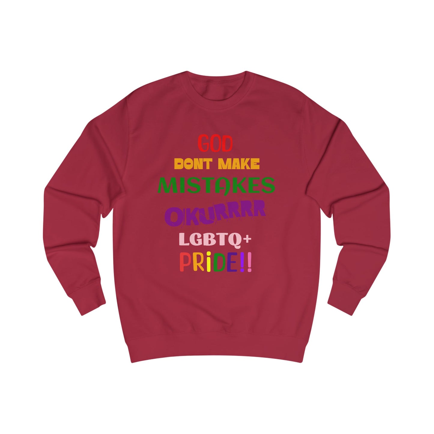 Pride Statement - "God Don't Make Mistakes, Okurrr!" - Unisex Sweatshirt
