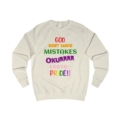 Pride Statement - "God Don't Make Mistakes, Okurrr!" - Unisex Sweatshirt