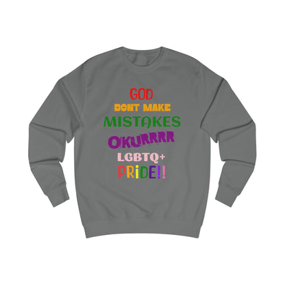 Pride Statement - "God Don't Make Mistakes, Okurrr!" - Unisex Sweatshirt