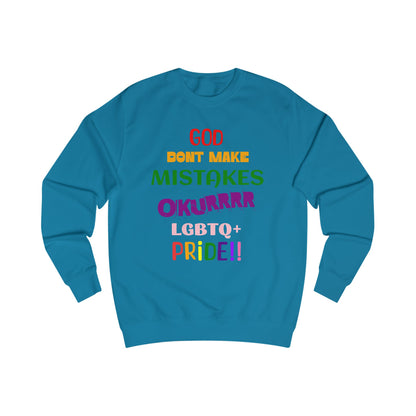 Pride Statement - "God Don't Make Mistakes, Okurrr!" - Unisex Sweatshirt